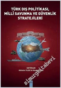 Türk Dış Politikası Milli Savunma ve Güvenlik Stratejileri -        2025