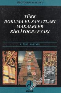 Türk Dokuma El Sanatları Makaleler Bibliyografyası -