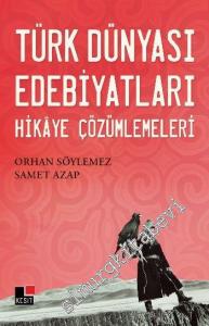 Türk Dünyası Edebiyatları: Hikaye Çözümlemeleri -