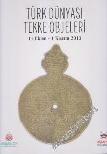 Türk Dünyası Tekke Objeleri (11 Ekim - 01 Kasım 2013) -