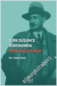 Türk Düşünde Dünyasında Refik Halid Karay -        2025