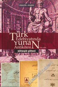 Türk Edebiyatında Yunan Antikitesi: 1860 - 1908 -