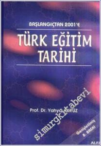 Türk Eğitim Tarihi (Başlangıçtan 1999'a) -        2001
