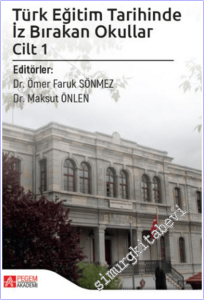 Türk Eğitim Tarihinde İz Bırakan Okullar Cilt 1 -        2025