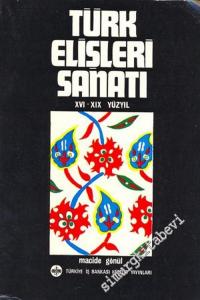 Türk Elişleri Sanatı ( 16. - 19. Yüzyıl ) -        1973