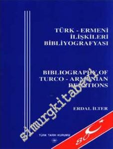Türk - Ermeni İlişkileri Bibliyografyası = Bibliography of Turco - Armenian Relations , Bibliyografyalar, Kataloglar -