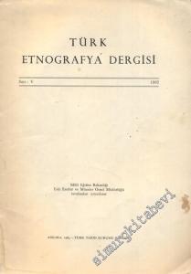 Türk Etnografya Dergisi - Sayı: 5, Yıl: 1962