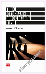 Türk Fotoğrafında Barok Resmin İzleri -         2026