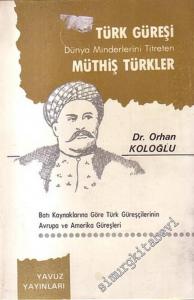 Türk Güreşi Dünya Minderlerini Titreten Müthiş Türkler: Batı Kaynaklarına Göre Türk Güreşçilerinin Avrupa ve Amerika Güreşleri -        1972