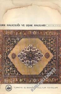 Türk Halıcılığı ve Uşak Halıları -        1967