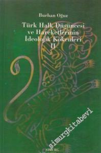 Türk Halk Düşüncesi ve Hareketlerinin İdeolojik Kökenleri Cilt 2 -