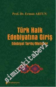 Türk Halk Edebiyatına Giriş: Edebiyat Tarihi - Metinler -