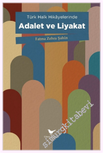 Türk Halk Hikayelerinde Adalet ve Liyakat -