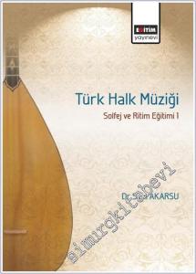 Türk Halk Müziği : Solfej ve Ritim Eğitimi 1 -        2024