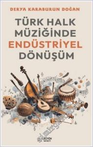 Türk Halk Müziğinde Endüstriyel Dönüşüm -        2025