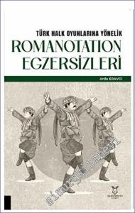 Türk Halk Oyunlarına Yönelik Romanotation Egzersizleri -        2023