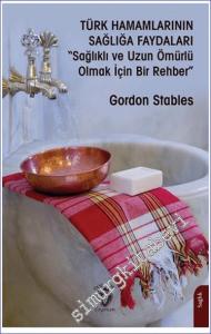Türk Hamamlarının Sağlığa Faydaları“Sağlıklı ve Uzun Ömürlü Olmak İçin Bir Rehber” -        2024