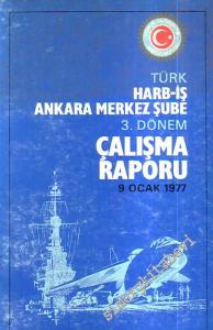 Türk Harb - İş Ankara Merkez Şube 3. Dönem Çalışma Raporu (9 Ocak 1977) -        1977