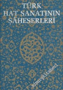 Türk Hat Sanatının Şâheserleri -        1990