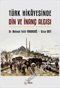 Türk Hikayesinde Din ve İnanç Algısı -        2025