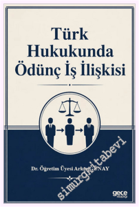 Türk Hukukunda Ödünç İş İlişkisi -         2026