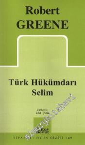 Türk Hükümdarı Selim -