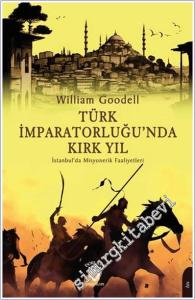 Türk İmparatorluğu'nda Kırk Yıl -         2024