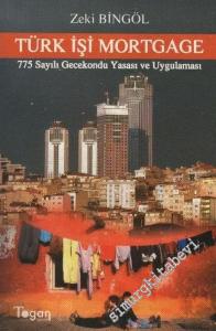 Türk İşi Mortgage: 775 Sayılı Gecekondu Yasası Uygulaması -        2006