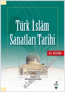 Türk İslam Sanatları Tarihi - El Kitabı -        2019