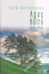 Türk Kültüründe Ağaç Kültü -