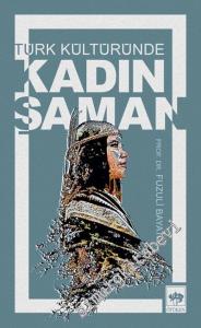 Türk Kültüründe Kadın Şaman -