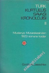 Türk Kurtuluş Savaşı Kronolojisi II. Mudanya Mütarekesinden 1923 Sonuna Kadar 2 -        1973
