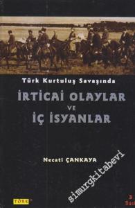 Türk Kurtuluş Savaşı'nda İrticai Olaylar ve İç İsyanlar CİLTLİ -        2005