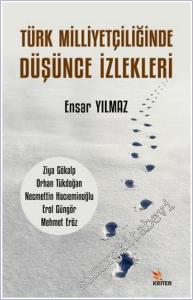 Türk Milliyetçiliğinde Düşünce İzlekleri : Ziya Gökalp - Orhan Türkdoğan - Necmettin Hacıemioğlu - Erol Güngör - Mehmet Eröz -        2025