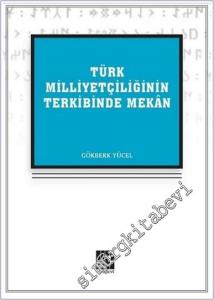 Türk Milliyetçiliğinin Terkibinde Mekan -        2020