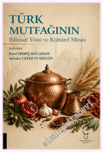 Türk Mutfağının Bilimsel Yönü ve Kültürel Mirası -