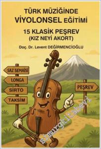 Türk Müziğinde Viyolonsel Eğitimi - 15 Klasik Perşev (Kız Neyi Akort) -        2025