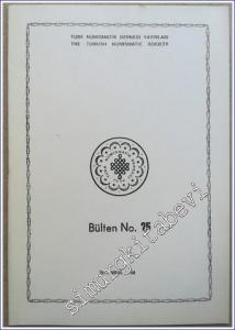 Türk Nümismatik Derneği Bülteni = The Turkish Numismatic Socity, No: 25 -        1988