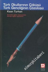 Türk Okullarının Çöküşü Türk Gençliğinin Çözülüşü -        2004