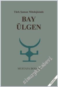 Türk Şaman Mitolojisinde Bay Ülgen -        2026