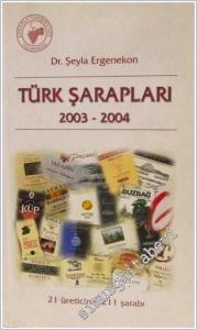 Türk Şarapları 2003 - 2004: 21 Üreticinin 211 Şarabı -        2003