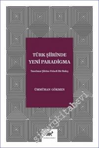 Türk Şiirinde Yeni Paradigma Tanzimat Şiirine Felsefi Bir Bakış -        2021