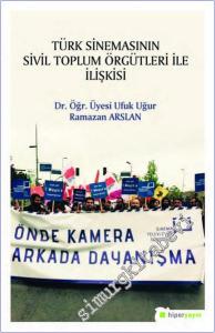 Türk Sinemasının Sivil Toplum Örgütleri ile İlişkisi -        2018