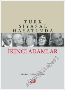 Türk Siyasal Hayatında İkinci Adamlar -        2025