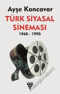 Türk Siyasal Sineması 1960 - 1990 -