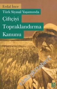 Türk Siyasal Yaşamında Çiftçiyi Topraklandırma Kanunu -