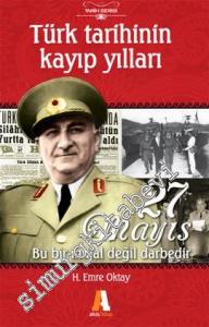 Türk Tarihinin Kayıp Yılları: 27 Mayıs -