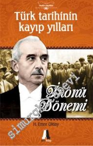 Türk Tarihinin Kayıp Yılları: İnönü Dönemi -