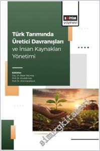 Türk Tarımında Üretici Davranışları ve İnsan Kaynakları Yönetimi -        2025