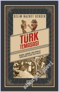 Türk Temaşası : Meddah Karagöz Orta Oyunu ve Temaşa Sanatı Üzerine -